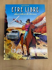 Etre Libre T3 "Les Voleurs de Chevaux" Marc BOURGNE - EO 1995 DARGAUD