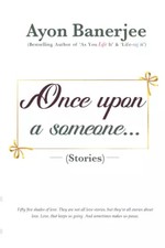 Once upon a someone: Stories, Ayon Banerjee