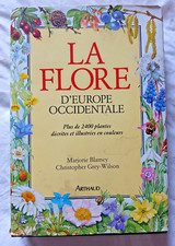La Flore d' Europe Occidentale : 2400 plantes par Blamey et Grey ed Arthaud