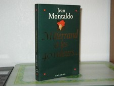 MITTERAND ET LES 40 VOLEURS / Jean MONTALDO