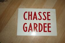 plaque metal chasse gardée