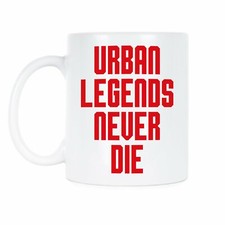 Urban legends never - never, die