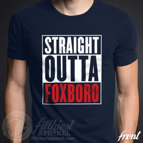 Straight outta foxboro shirt - straight,