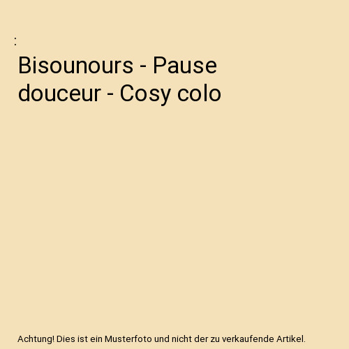 Bisounours pause douceur - pause,
