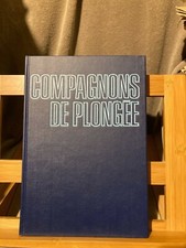 Jacques-Yves Cousteau / Philippe Diolé Compagnons de plongée Flammarion 1974