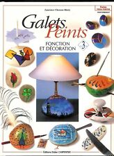 Laurence Chesson-Marty : Galets peints " Fonction et décoration - Volume 3 "