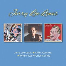 Jerry Lee Lewis Jerry Lee Lewis / When Two Worlds Collide / Killer Country - CD