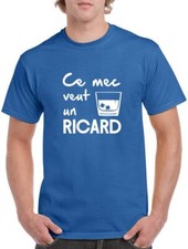 Ce mec veut un Ricard Tee
