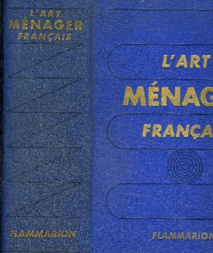 Art ménager français - l'art, [