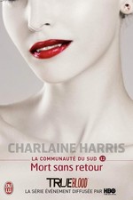La Communauté du Sud, 12 : Mort sans retour - Harris,Charlaine