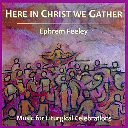 Ephrem feeley here christ - feeley, in