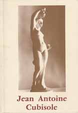 JEAN ANTOINE CUBISOLE 1811-1877 DE FRANÇOIS-XAVIER AMPRIMOZ ED. MUSEE CROZATIER