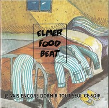 Elmer Food Beat - Je Vais Encore Dormir Tout Seul Ce Soir... - CD