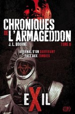Chroniques de l'armageddon T02 : exil: journal d'un survivant face aux zombies -