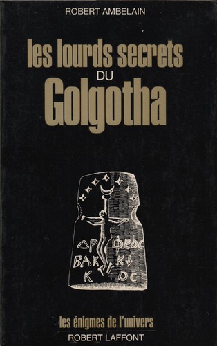 Les lourds secrets golgotha - les, du