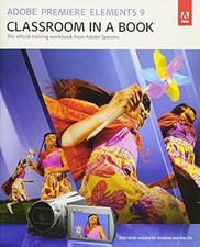 Adobe Premiere Elements 9 Classroom in a Book (Classroom in a Book (Adobe)), Ado