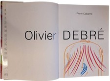 CABANNE, Pierre. Olivier DEBRÉ. ENVOI + DESSIN. BIBLIOTHÈQUE DE F. LÉOTARD.