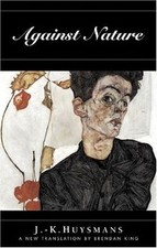 Against Nature: A Rebours de