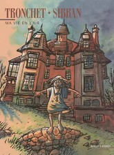 Ma vie en l'air, Tronchet et