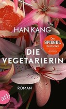 Die Vegetarierin: Roman |