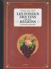 BD Les FONDUS DES VINS DE NOS REGIONS en bande dessinée EO Cazenove Carrère