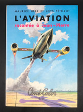 PETILLOT - L'AVIATION RACONTEE A JEAN-PIERRE - CINE-COLOR - EO 1958 ( BE+ )