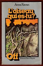 L'oiseau qui es-tu ? [Anna Kavan]