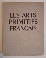Les arts primitifs français, Gischia & Mazenod 1953