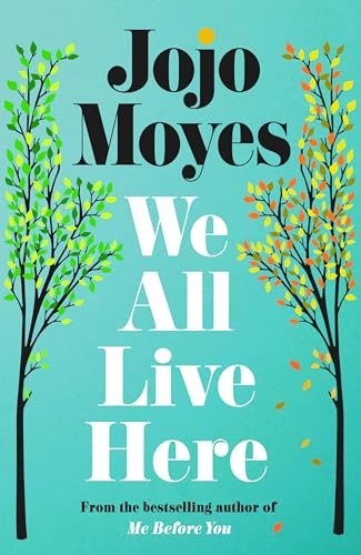 Jojo moyes all live here - all,