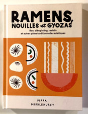 RAMENS NOUILLES et GYOZAS bao biang raviolis pâtes traditionnelles asiatiques
