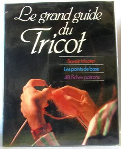 Grand guide tricot - guide, du