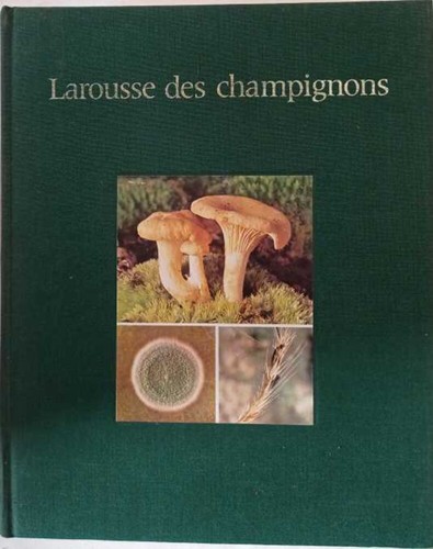 Larousse des champignons - , |