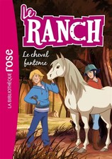 Le Ranch 25 - Le cheval fantôme, Télé Images Kids