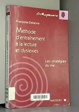 Méthode d'entraînement à la lecture et dyslexies - Estienne, Françoise