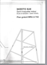 PLAN M.R.A N°743 - SKEETO SA8 - SEMI-MAQUETTE INDOOR