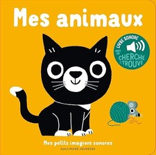 Mes animaux - Mes petits imagiers sonores - Dès 1 an - Billet, Marion