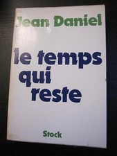 Temps qui reste: Essai autobiographie professionnelle - Daniel, Jean