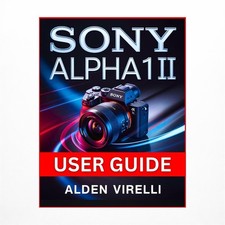 Sony Alpha 1 II User Guide