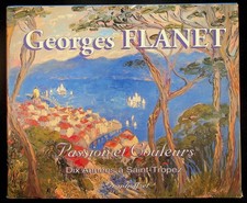 #53627 Georges Flanet, Georges Flanet - Passion et couleurs. Dix années à saint-