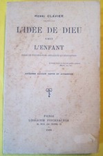 Henri Clavier - L'idée de Dieu chez l'enfant - Essai de psychologie - 1926