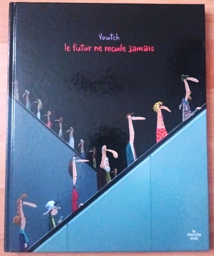 Futur recule jamais - bd,