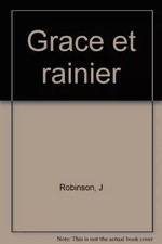 Grace et Rainier, J Robinson