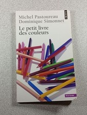 Le petit livre des couleurs| Michel Pastoureau Dominique Simonnet| Très bon état