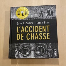 L'Accident de Chasse  - David Carlson & Landis Blair - Ed. Sonatine
