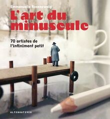 Lart minuscule 70 artistes - du,