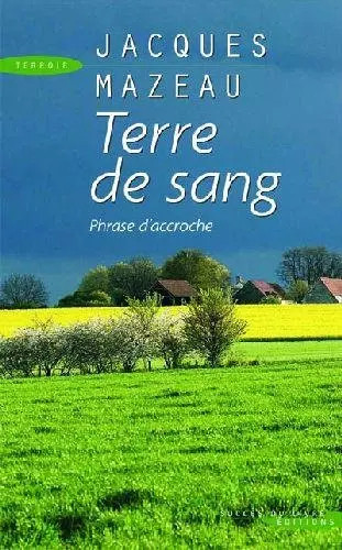 Terre sang jacques - jacques, mazeau