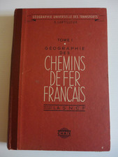 H. Lartilleux - Géographie des chemins de fer français. Vol.  1: la SNCF / 1946