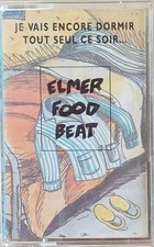Elmer Food Beat Je Vais Encore Dormir Tout Seul Ce Soir... (Et Je Vais Encore Le