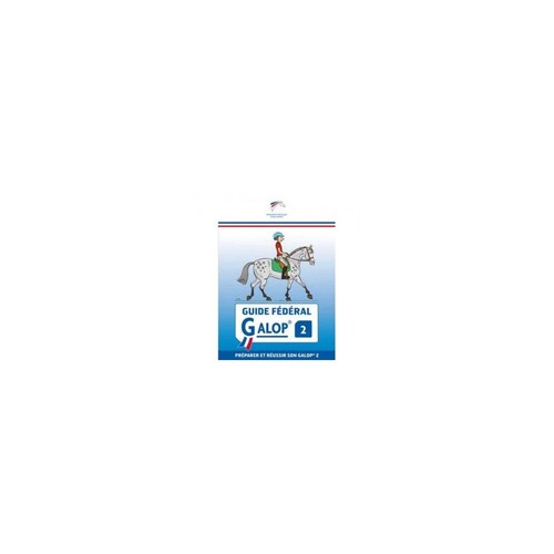 Guide fédéral ffe galop 2 - fédéral, galop®