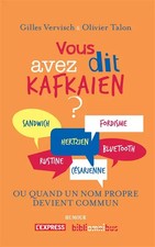 Vous avez dit kafkaïen?, Gilles VERVISCH et Olivier TALON